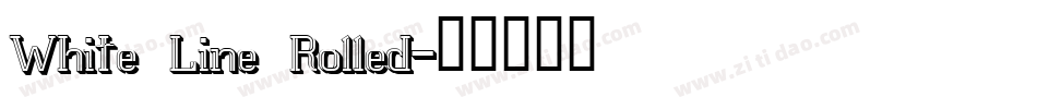 White Line Rolled字体转换